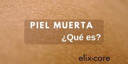 piel muerta ¿qué es?